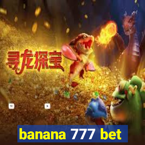 banana 777 bet